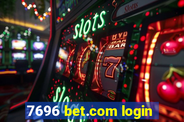 7696 bet.com login